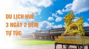 du lich hue 3 ngay 2 dem tu tuc
